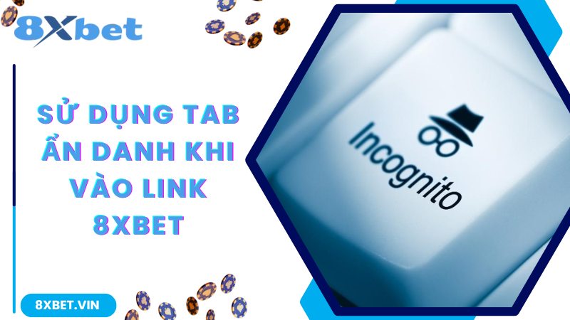 Sử dụng dịch vụ tab ẩn danh của trình duyệt web uy tín 
